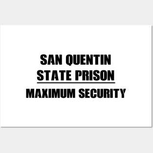 San Quentin novelty prison maximum security Posters and Art